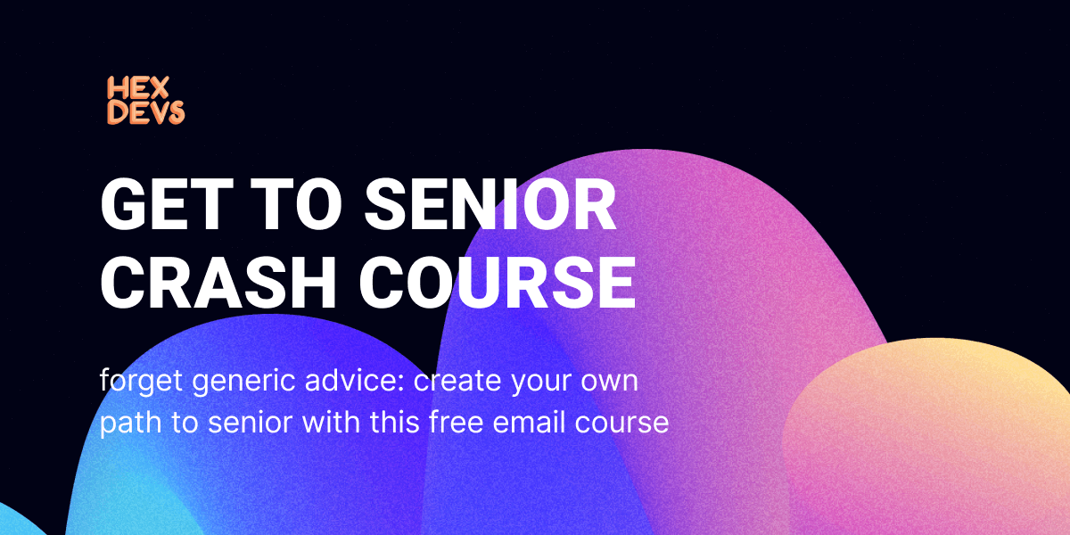 Get to Senior Crash Course by hexdevs